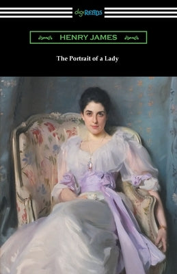 The Portrait of a Lady Paperback Digireads.com