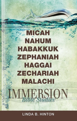 Immersion Bible Studies: Micah, Nahum, Habakkuk, Zephaniah, Haggai, Zechariah, Malachi Paperback Abingdon Press