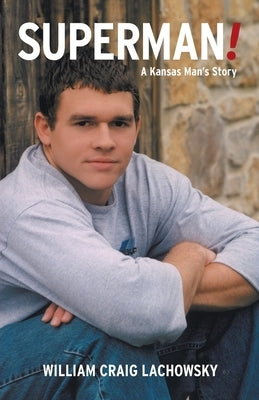 Superman!: A Kansas Man's Story Paperback FriesenPress