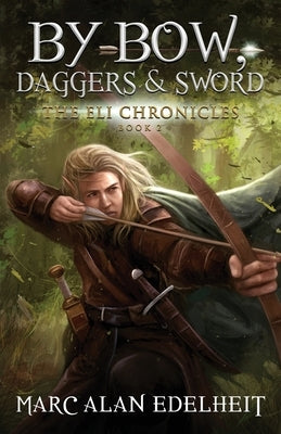 By Bow, Daggers, & Sword: Part Two Paperback Independently Published