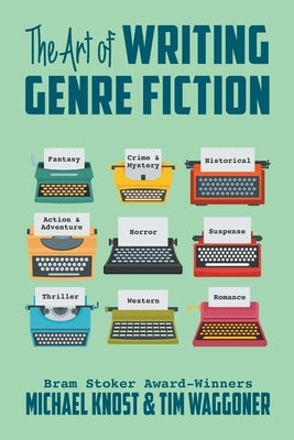 The Art of Writing Genre Fiction Paperback Knost Enterprises