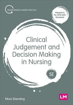 Clinical Judgement and Decision Making in Nursing Paperback Learning Matters