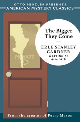 The Bigger They Come: A Cool and Lam Mystery Paperback American Mystery Classics