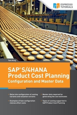 SAP S/4HANA Product Cost Planning Configuration and Master Data Paperback Espresso Tutorials