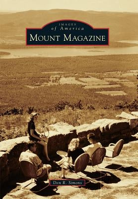 Mount Magazine Paperback Arcadia Publishing (SC)