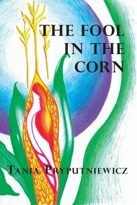 The Fool in the Corn Paperback Saddle Road Press