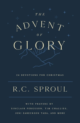 The Advent of Glory: 24 Devotions for Christmas Paperback Good Book Co