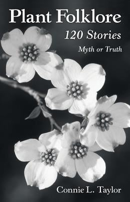 Plant Folklore: 120 Stories Paperback Archway Publishing