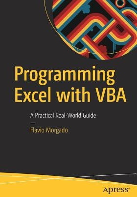 Programming Excel with VBA: A Practical Real-World Guide Paperback Apress