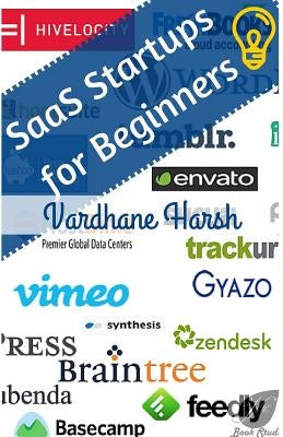 Saas Startup for Beginners Paperback Createspace Independent Publishing Platform