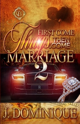 First Come Thug, Then Come Marriage 2 Paperback Independently Published