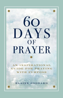 60 Days of Prayer: An Inspirational Guide for Praying with Purpose Paperback Rockridge Press