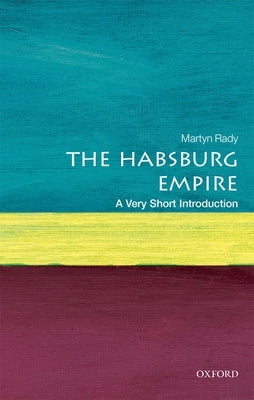 Paperback book titled "The Habsburg Empire: A Very Short Introduction" by Oxford University Press, USA, shown on a plain background.
