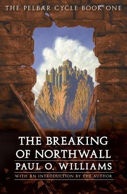 The Breaking of Northwall Paperback Bison