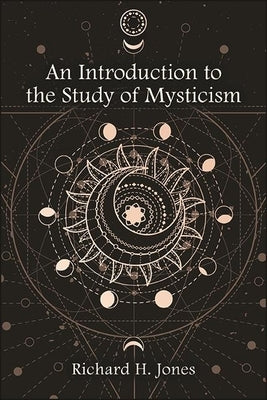 An Introduction to the Study of Mysticism Paperback State University of New York Press