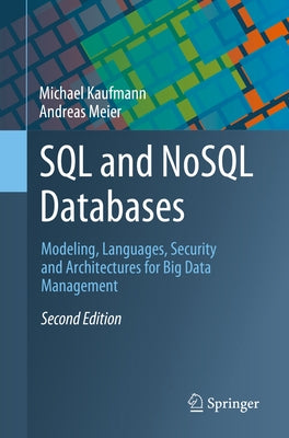 SQL and Nosql Databases: Modeling, Languages, Security and Architectures for Big Data Management Paperback Springer
