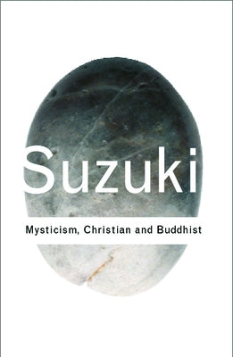 Mysticism: Christian and Buddhist Paperback Routledge