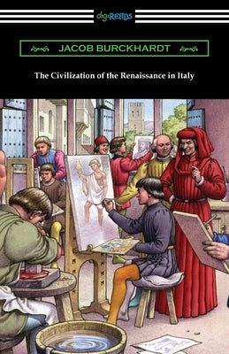 The Civilization of the Renaissance in Italy Paperback Digireads.com
