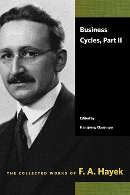 Business Cycles, Part II Paperback Liberty Fund