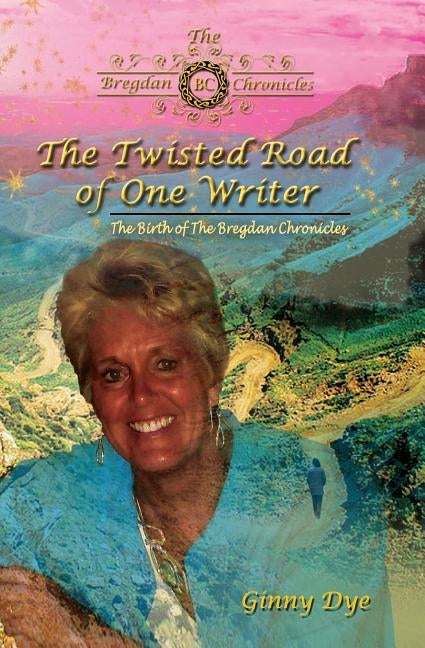 The Twisted Road Of One Writer (#13 in The Bregdan Chronicles Historical Fiction Series): The Birth of The Bregdan Chronicles Paperback Createspace Independent Publishing Platform