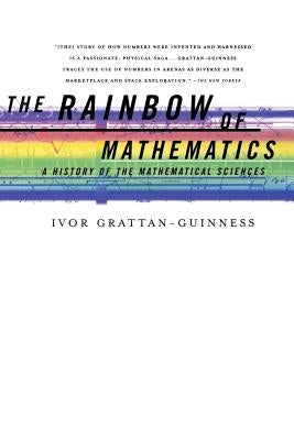 The Rainbow of Mathematics: A History of the Mathematical Sciences Paperback W. W. Norton & Company