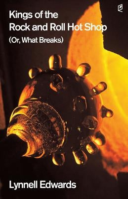 Kings of the Rock and Roll Hot Shop: (Or, What Breaks) Paperback Accents Publishing
