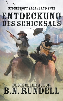 Entdeckung des Schicksals: ein historischer Western Roman Wolfpack Publishing