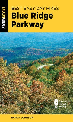 Best Easy Day Hikes Blue Ridge Parkway Paperback Falcon Press Publishing