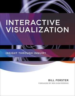 Interactive Visualization: Insight Through Inquiry Paperback MIT Press