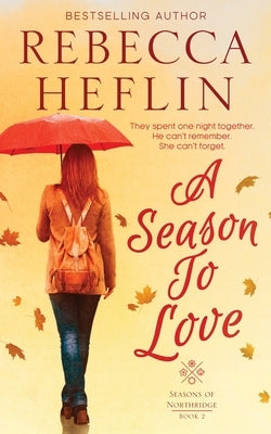 A Season to Love Paperback Rebecca Heflin Books, LLC
