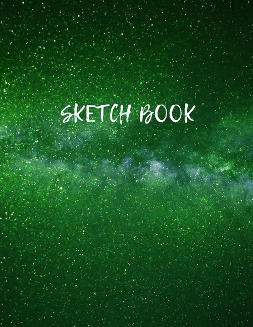 Sketch Book: Space Activity Sketch Book For Kids Notebook For Drawing, Sketching, Painting, Doodling, Writing Sketch Book For Child Paperback Independently Published