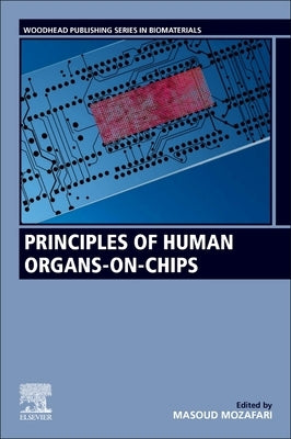 Principles of Human Organs-On-Chips Paperback Woodhead Publishing