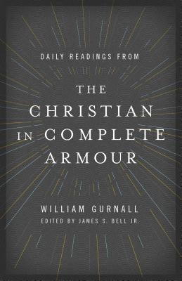 Daily Readings from the Christian in Complete Armour: Daily Readings in Spiritual Warfare Paperback Moody Publishers