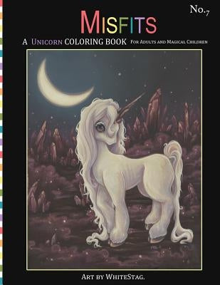 Paperback Misfits A Unicorn Coloring Book for Adults and Kids featuring whimsical, mystical unicorn and girl illustrations.