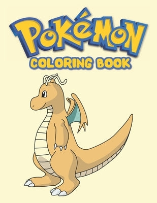P̣okemọn Coloring Book: All Characters P̣okemọn Wolrd, Color All Your Favourite P̣okemọn - Favourite P̣okem̔ Paperback Independently Published