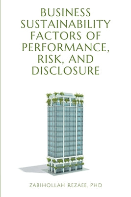 Business Sustainability Factors of Performance, Risk, and Disclosure Paperback Business Expert Press
