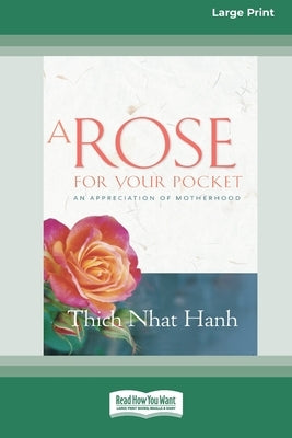A Rose for Your Pocket: An Appreciation of Motherhood (16pt Large Print Edition) Paperback ReadHowYouWant