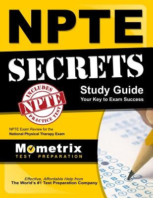 Npte Secrets Study Guide: Npte Exam Review for the National Physical Therapy Examination Paperback Mometrix Media LLC