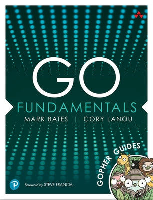 Go Fundamentals: Gopher Guides Paperback Addison-Wesley Professional
