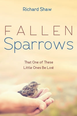 Fallen Sparrows Paperback Resource Publications (CA)