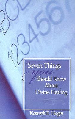 Seven Things You Should Know about Divine Healing Paperback Faith Library Publications