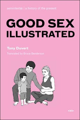 Good Sex Illustrated Paperback Semiotext(e)