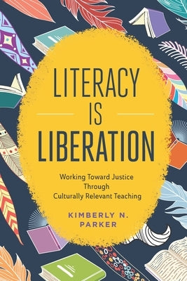 Paperback book titled "Literacy Is Liberation" by ASCD, focusing on culturally relevant teaching for justice and education.