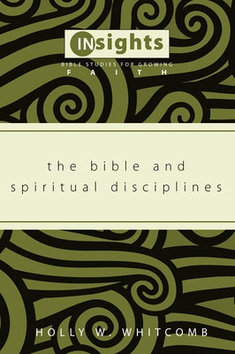 The Bible and Spiritual Disciplines Paperback Wipf & Stock Publishers