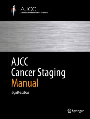 Ajcc Cancer Staging Manual Paperback Springer