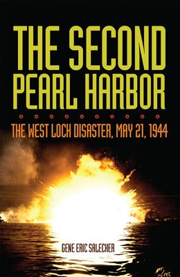 The Second Pearl Harbor: The West Loch Disaster, May 21, 1944 Paperback University of Oklahoma Press