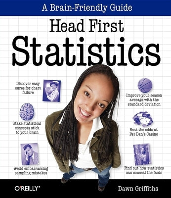 Head First Statistics: A Brain-Friendly Guide Paperback O'Reilly Media