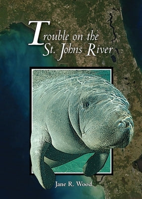 Trouble on the St. Johns River Paperback Florida Kids Press, Inc.