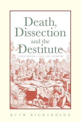 Death, Dissection and the Destitute Paperback University of Chicago Press