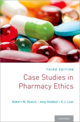 Case Studies in Pharmacy Ethics: Third Edition Paperback Oxford University Press, USA